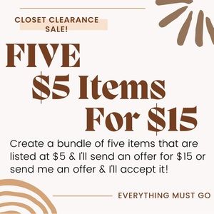 5 FOR $15 SALE!